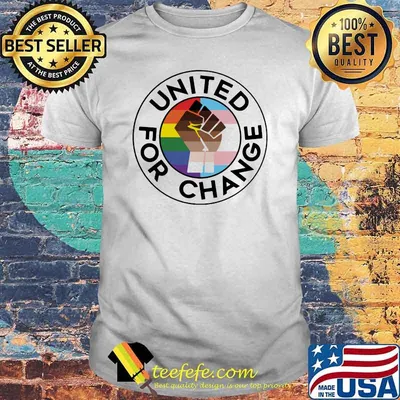 United For Change LGBT Shirt