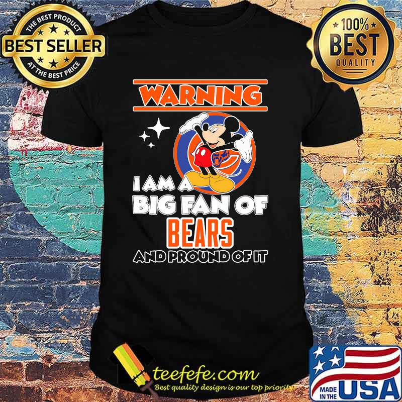 Warning I Am A Big Fan Of Chiefs And Pround Of It Mickey Shirt