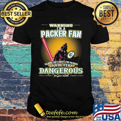 Warning I'm A Packer Fan Talking Shit About The Packers Can Be Very Dangerous For Your Health darth vader ralph mcquarrie Shirt