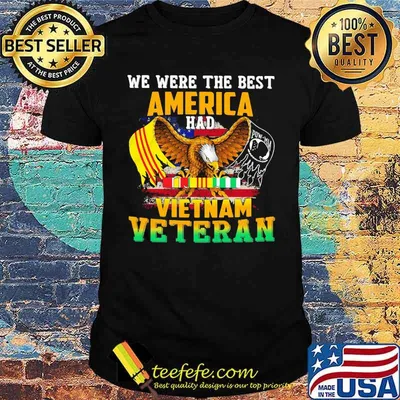 We Were The Best Veteran Had Vietnam Veteran Eagle Shirt