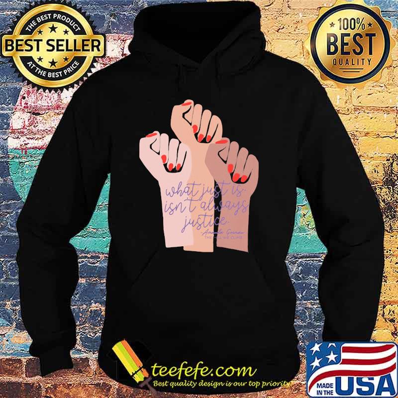 What just is isn't always justice Melanin Shirt Hoodie What just is isn't always justice Melanin Shirt Hoodie