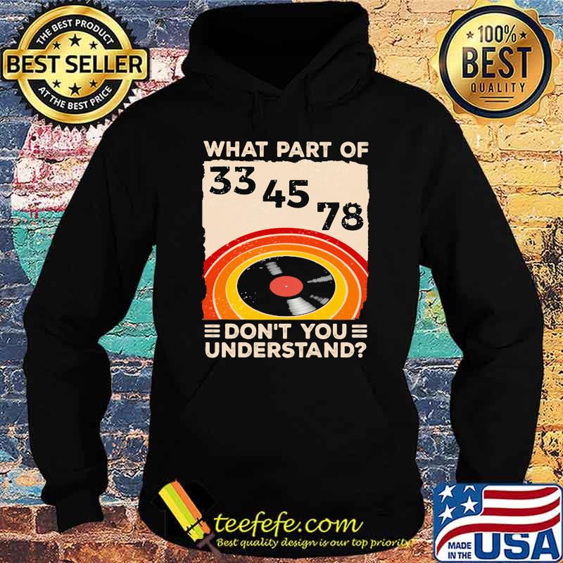 What Part Of Don't You Understand Shirt Hoodie