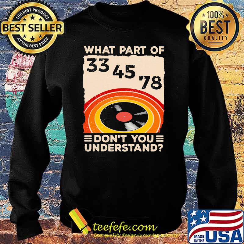 What Part Of Don't You Understand Shirt Sweater What Part Of Don't You Understand Shirt Sweater