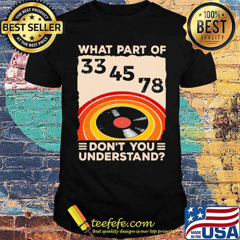 What Part Of Don't You Understand Shirt