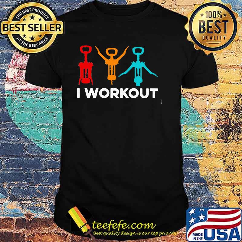 Wine I work out Shirt