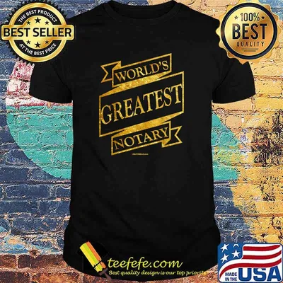 World's Greatest Notary Signing Agent Notarized Notarization T-Shirt