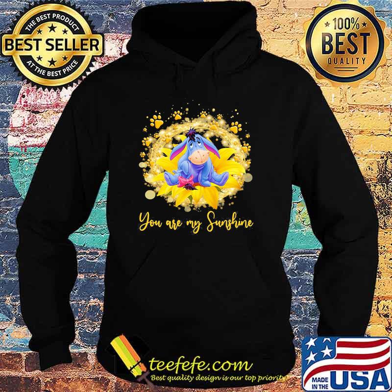 You are my sunshine eeyore flower Hoodie You are my sunshine eeyore flower Hoodie