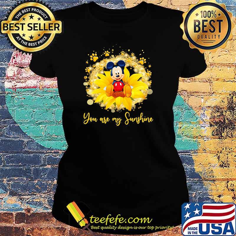 You are my sunshine mickey flower Ladies tee You are my sunshine mickey flower Ladies tee
