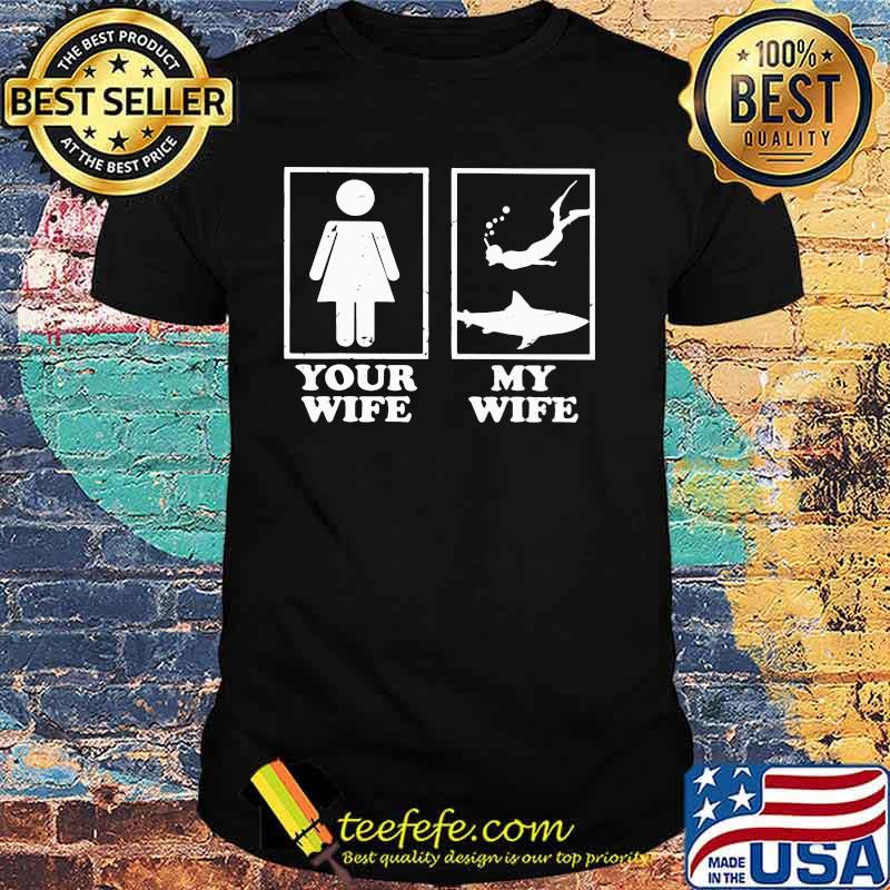 Your Wife My Wife Snorkeling Shirt Your Wife My Wife Snorkeling Shirt