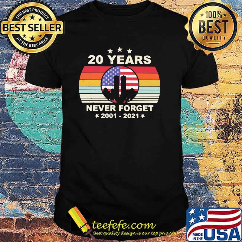20 Years Never Forget 2001 2021 Vintage Shirt 20 Years Never Forget 2001 2021 Vintage Shirt