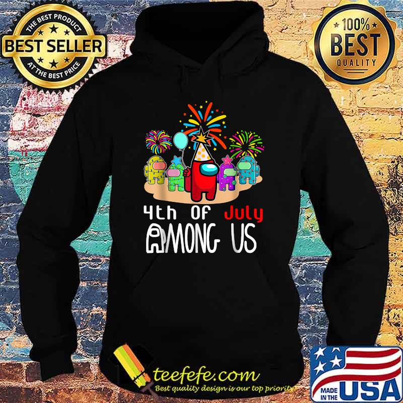 4th of july among us firework Hoodie 4th of july among us firework Hoodie