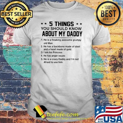 5 Things You Should Know About My Daddy Shirt