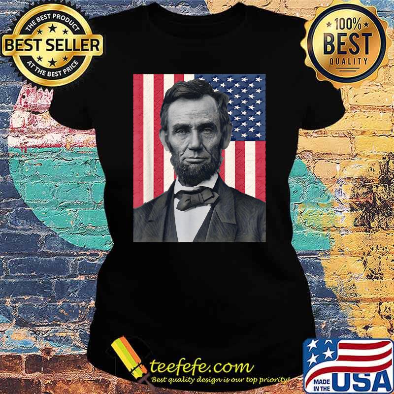 Abraham Abe Lincoln July 4th Holiday USA T-Shirt Ladies tee Abraham Abe Lincoln July 4th Holiday USA T-Shirt Ladies tee