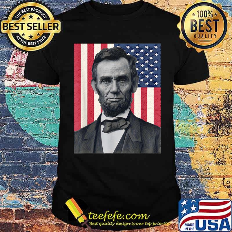 Abraham Abe Lincoln July 4th Holiday USA T-Shirt Abraham Abe Lincoln July 4th Holiday USA T-Shirt