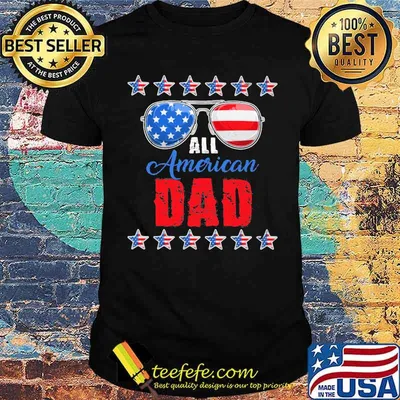 All American Dad Shirt