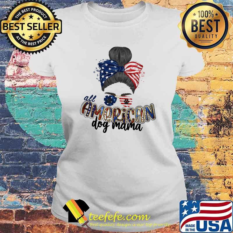 All American Dog Mama American Flag Shirt Laides tee All American Dog Mama American Flag Shirt Laides tee