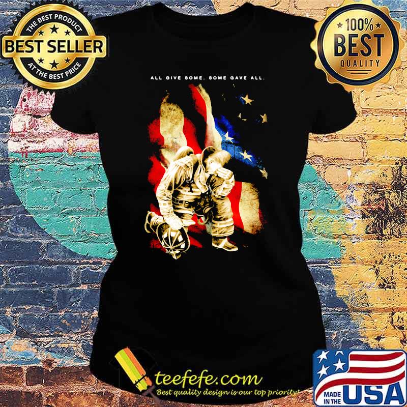 All give dome dome gave all firefighter american flag Ladies tee All give dome dome gave all firefighter american flag Ladies tee