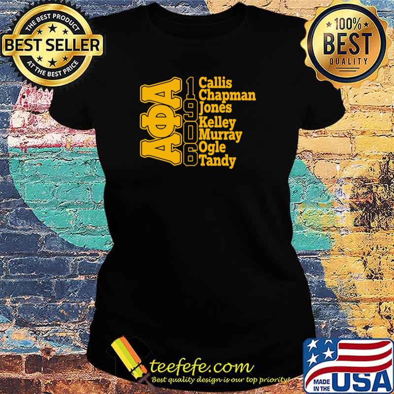 Alpha phi alpha Callis chapman jones kelley murray ogle tandy 1906 Ladies tee Alpha phi alpha Callis chapman jones kelley murray ogle tandy 1906 Ladies tee