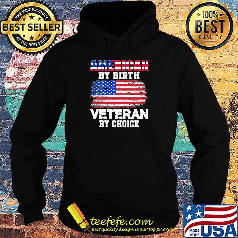American by birth veteran by choice usa flag Hoodie American by birth veteran by choice usa flag Hoodie