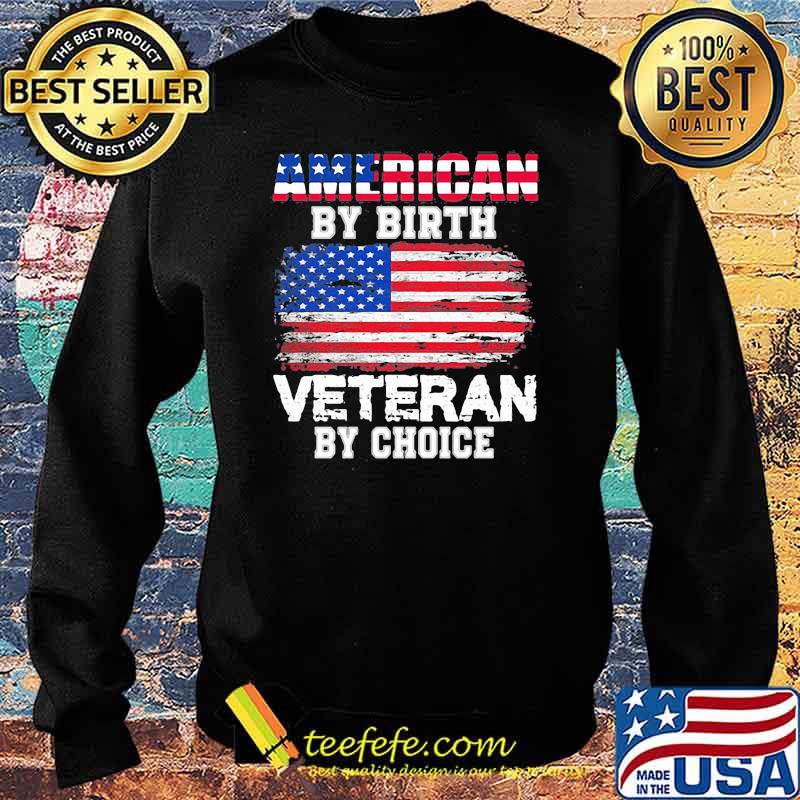 American by birth veteran by choice usa flag Sweater American by birth veteran by choice usa flag Sweater