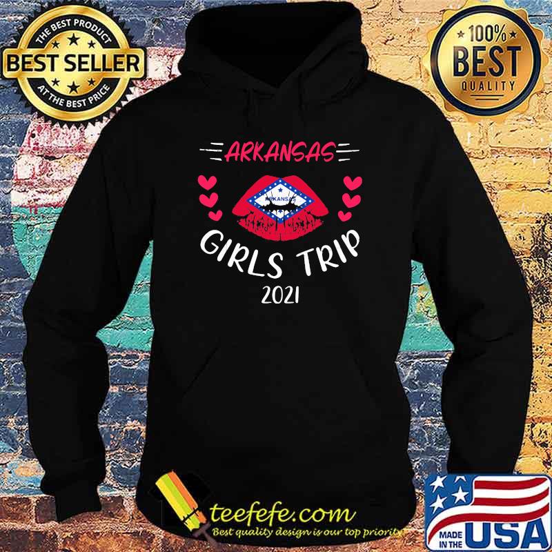 Arkansas Girls Trip 2021 Shirt Hoodie Arkansas Girls Trip 2021 Shirt Hoodie
