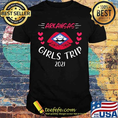 Arkansas Girls Trip 2021 Shirt