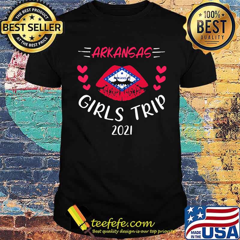 Arkansas Girls Trip 2021 Shirt Arkansas Girls Trip 2021 Shirt
