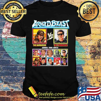 Arnold beast the barbarian vs the terminator choose your arnie shirt