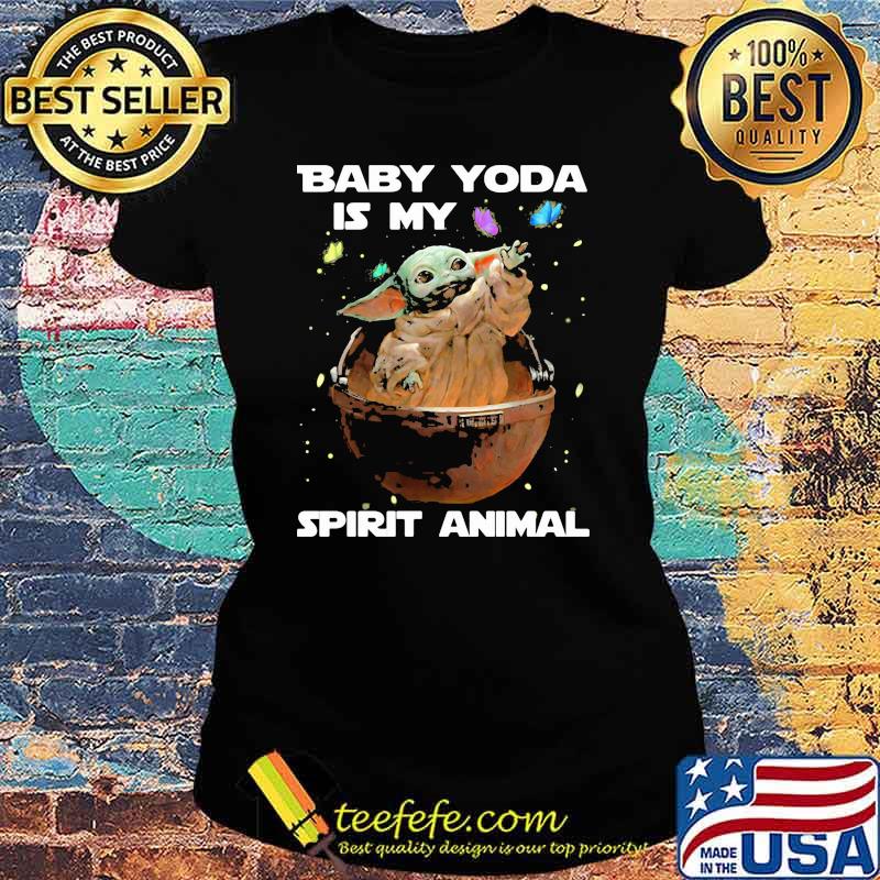 Baby yoda is my spirit animal s Ladies tee Baby yoda is my spirit animal s Ladies tee