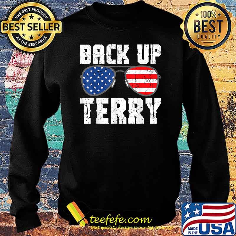 Back Up Terry American Flag USA 4th Of July Sunglasses T-Shirt Sweater Back Up Terry American Flag USA 4th Of July Sunglasses T-Shirt Sweater