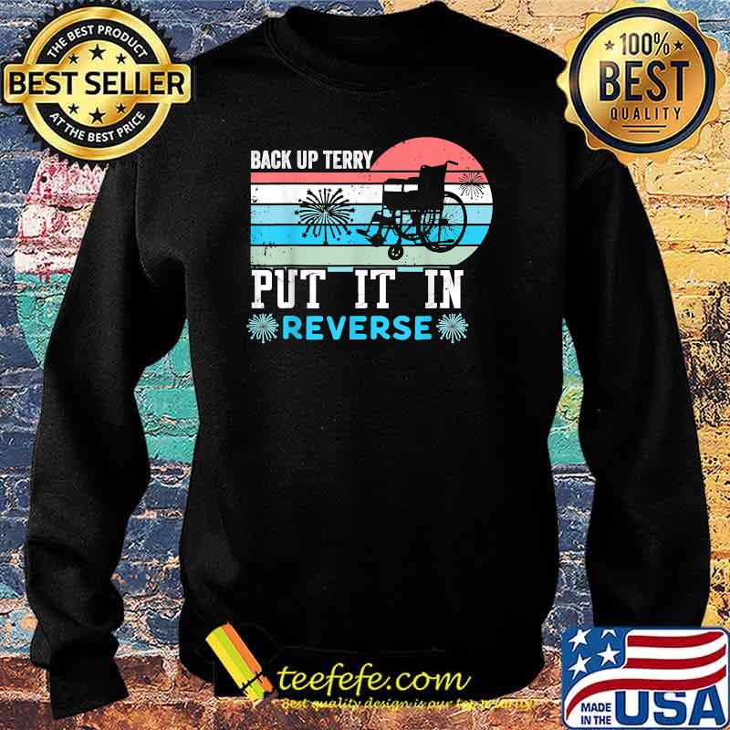 Back up terry put it in reverse firework 4th of July Sweater Back up terry put it in reverse firework 4th of July Sweater