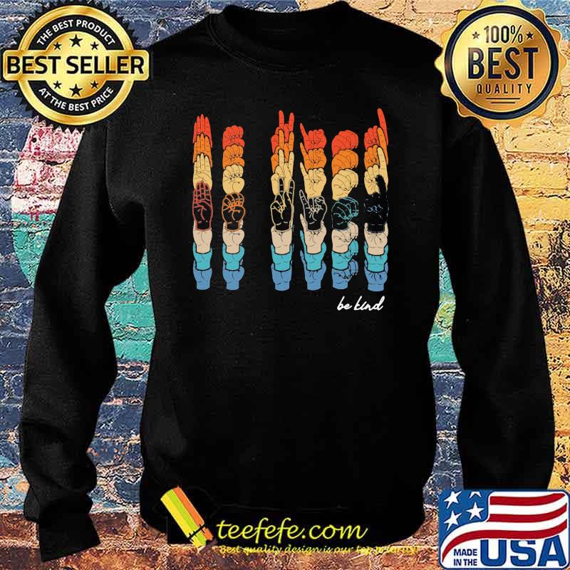 Be Kind Sign Language Shirt Sweater Be Kind Sign Language Shirt Sweater