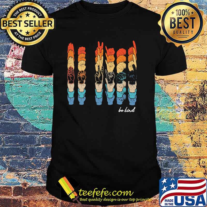 Be Kind Sign Language Shirt Be Kind Sign Language Shirt
