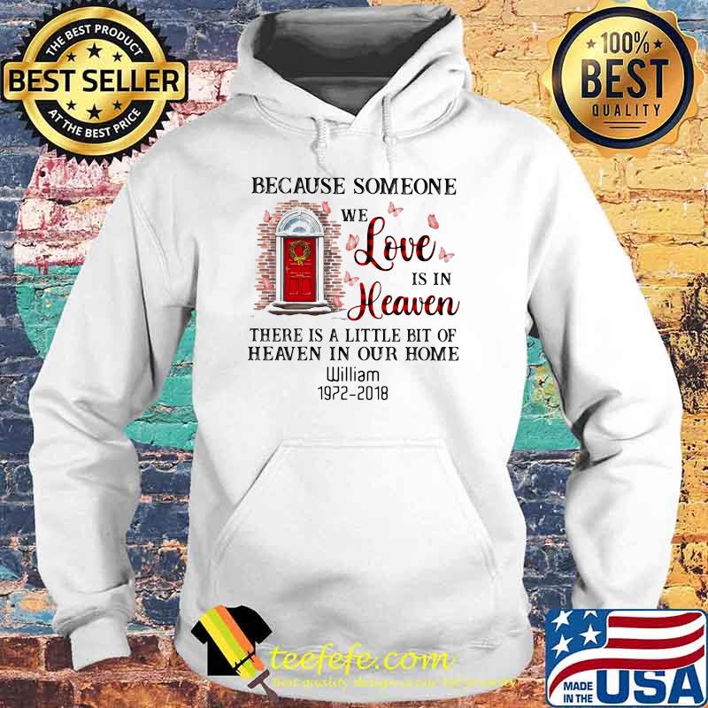 Because Someone We Love IS In Heaven There IS A Little Bit Of Heaven In Our Home Shirt Hoodie Because Someone We Love IS In Heaven There IS A Little Bit Of Heaven In Our Home Shirt Hoodie