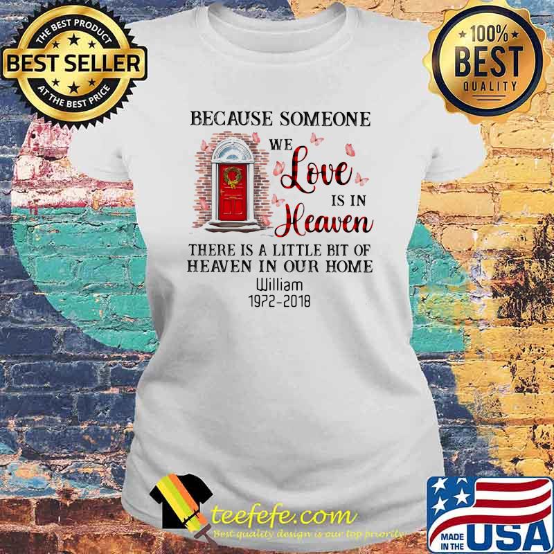 Because Someone We Love IS In Heaven There IS A Little Bit Of Heaven In Our Home Shirt Laides tee Because Someone We Love IS In Heaven There IS A Little Bit Of Heaven In Our Home Shirt Laides tee