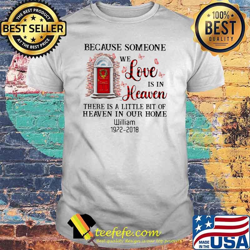 Because Someone We Love IS In Heaven There IS A Little Bit Of Heaven In Our Home Shirt Because Someone We Love IS In Heaven There IS A Little Bit Of Heaven In Our Home Shirt