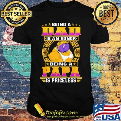 Being A Dad IS An Honor Being A Papa IS Princeless Dog Shirt