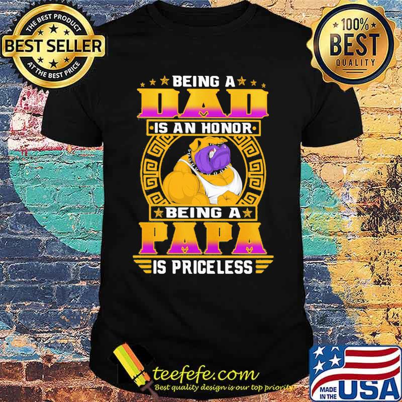 Being A Dad IS An Honor Being A Papa IS Princeless Dog Shirt