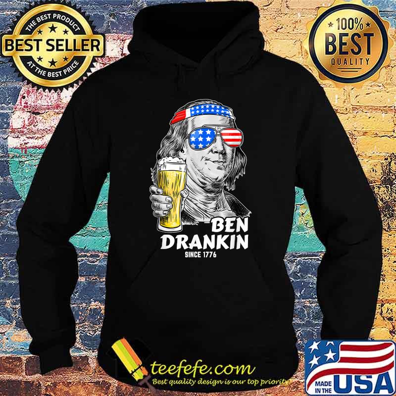 Ben Drankin Since 1776 4th of July Benjamin Franklin USA Flag T-Shirt Hoodie Ben Drankin Since 1776 4th of July Benjamin Franklin USA Flag T-Shirt Hoodie