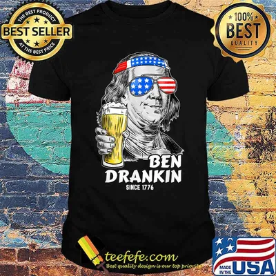 Ben Drankin Since 1776 4th of July Benjamin Franklin USA Flag T-Shirt