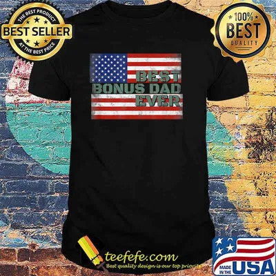 Best Bonus Dad Ever Stepdad American Flag Father's Day T-Shirt