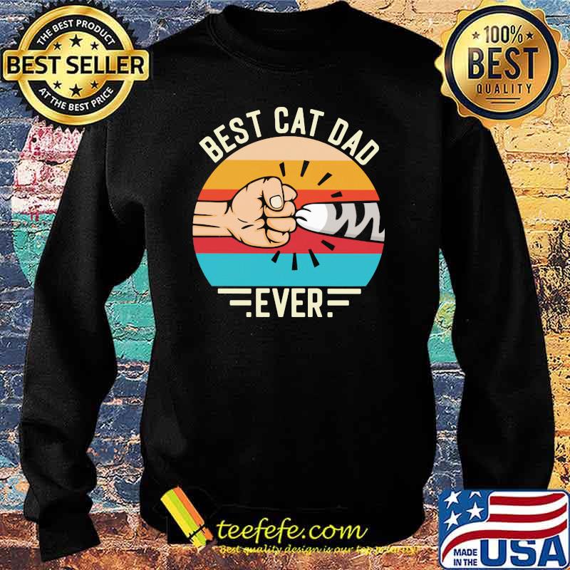 Best Cat Dad Ever Vintage Shirt Sweater Best Cat Dad Ever Vintage Shirt Sweater