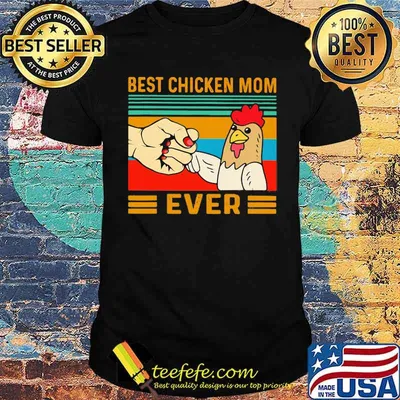 Best Chicken Mom Ever Vintage Shirt