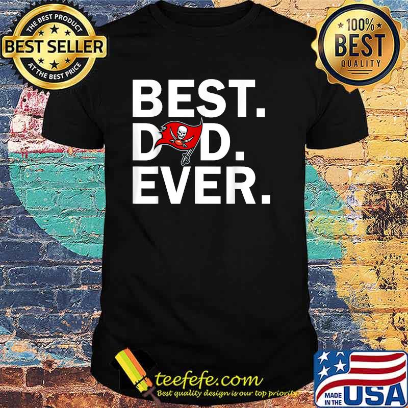 Best Dad Ever Tampa Bay Buccaneers Fathers Day T-Shirt