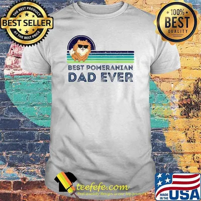 Best Pomeranian Dad Ever Fathers Day Dog T-Shirt