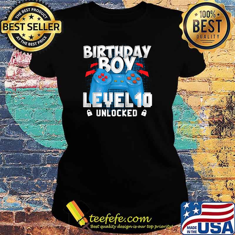 Birthday Boy 10 Level 10 Unlocked Video Gamer T-Shirt Ladies tee Birthday Boy 10 Level 10 Unlocked Video Gamer T-Shirt Ladies tee