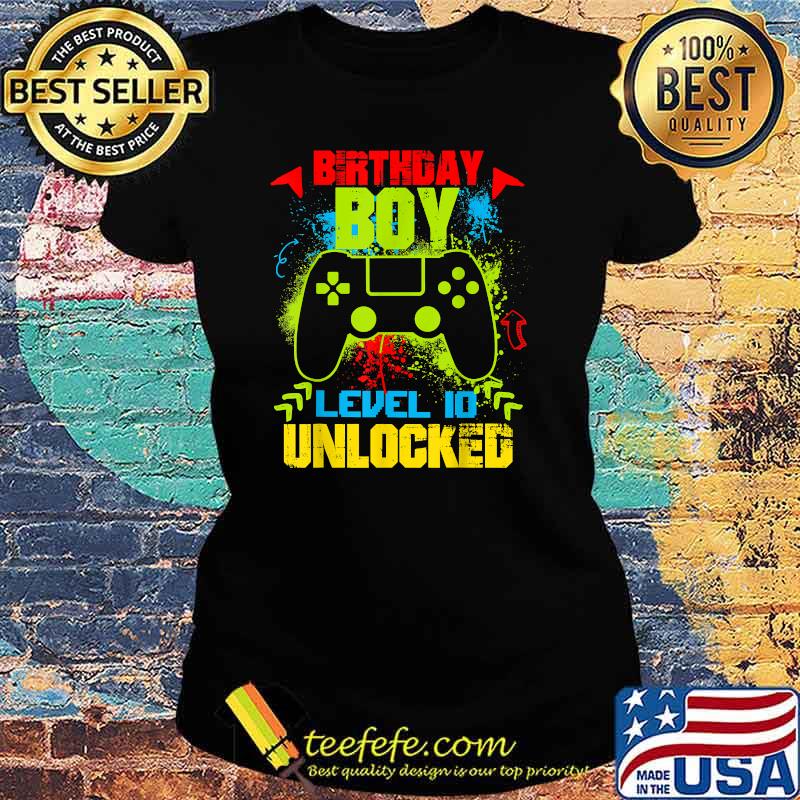 Birthday Boy Level 10 Unlocked Video Gamer T-Shirt Ladies tee Birthday Boy Level 10 Unlocked Video Gamer T-Shirt Ladies tee