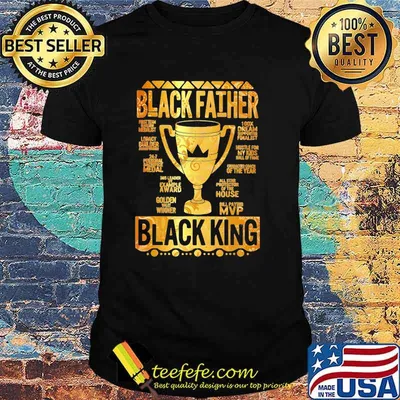 Black Father Black King Fathers Day Shirt