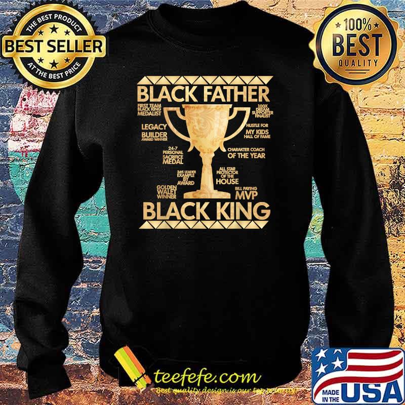 Black Father King Fathers Day Dad Matter Husband Dope Leader T-Shirt Sweater Black Father King Fathers Day Dad Matter Husband Dope Leader T-Shirt Sweater