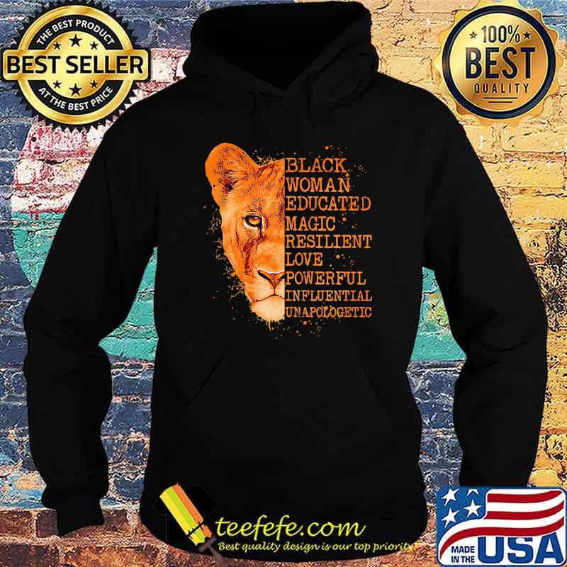 Black Woman Educated Magic Resilient Love Powerful Influential Lion Shirt Hoodie Black Woman Educated Magic Resilient Love Powerful Influential Lion Shirt Hoodie